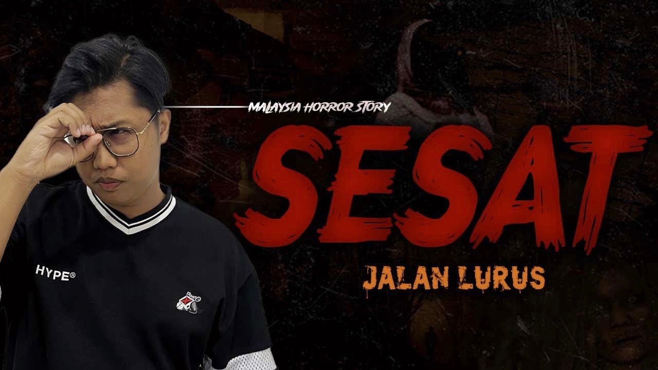 KISAH SERAM SESAT - THE LOST HORROR STORY