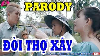 [PARODY ] Chuyện Tình Chàng Thợ Hồ ll Lee HT, Thái Hòa, Sỹ Đằng, Mộng ghi