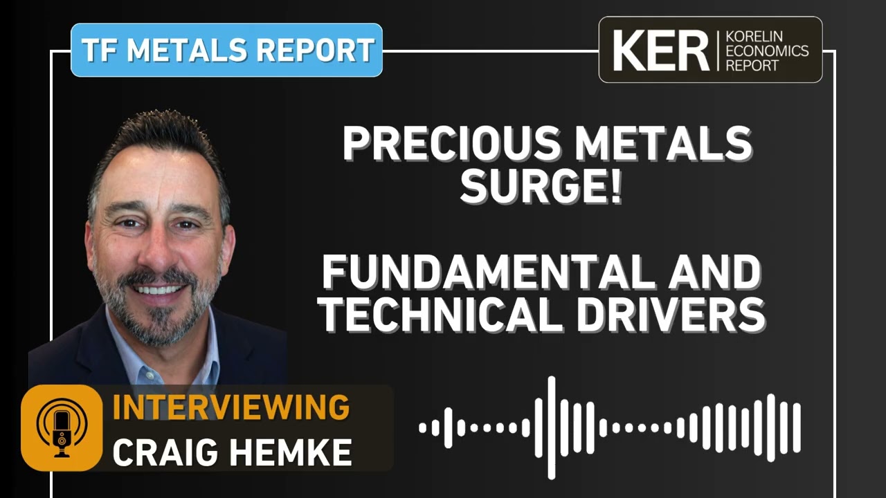 Craig Hemke - Fundamental and Technical Drivers Behind the Precious Metals Surge