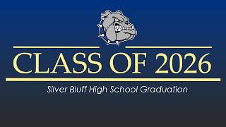 Silver Bluff High School 2026 Graduation