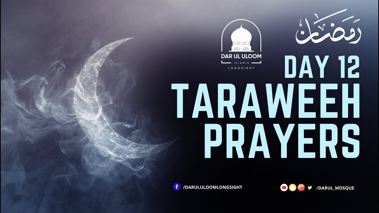 DAR UL ULOOM 🔴 LIVE: Taraweeh Transmission - 12th Night of Ramadhan 2026 | 1447 AH