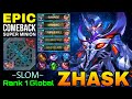 Zhask SAVAGE!! Super Minion?! Late Game Comeback is Real!! - Top 1 Global Zhask by ~SLOM~ - MLBB