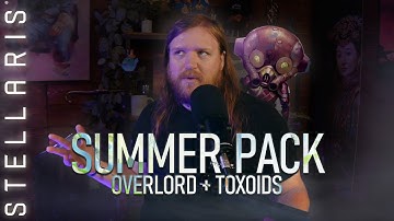 Stellaris Summer Pack - Overlord and Toxoids