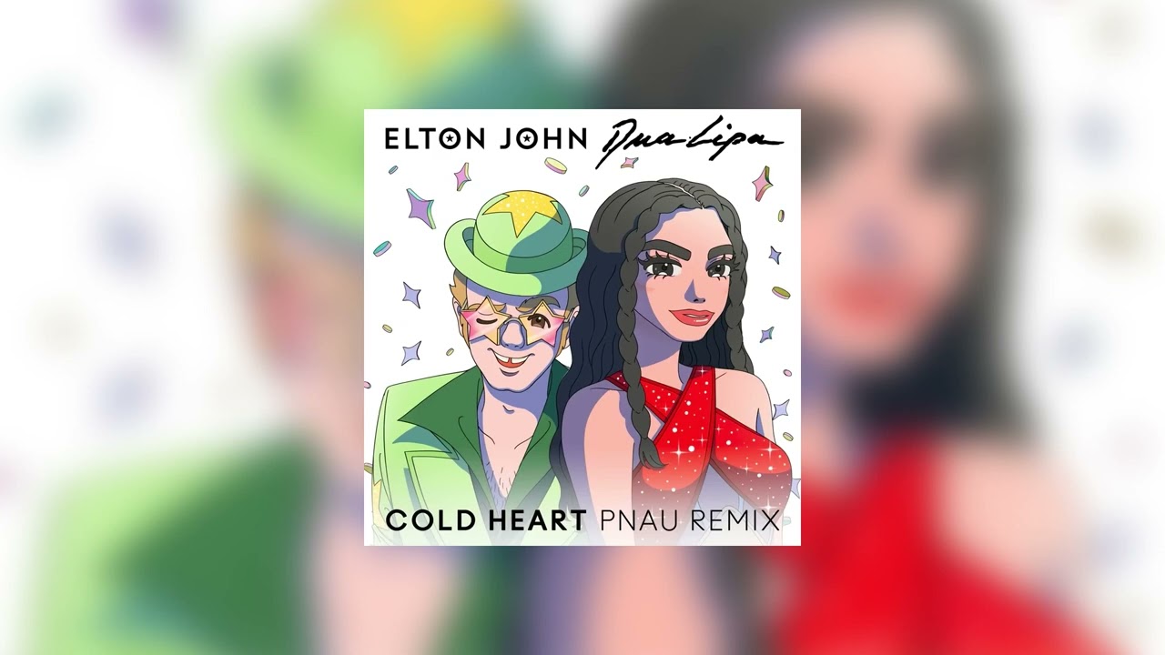 cold heart - elton john, dua lipa (sped up)
