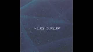 [5/5] A Closing Skyline - Idle Hands Are the Devil's Playground (2004)