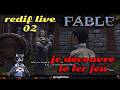 redif live 02 : je découvre le 1er jeu #fable avec fable anniversary !