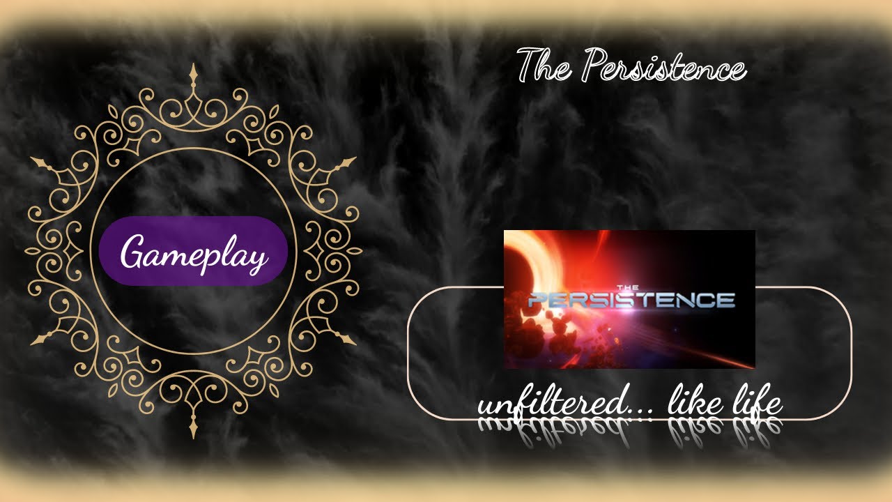 Gameplay: The Persistence, Session 3