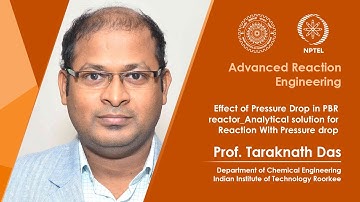 Lec 10 Effect of Pressure Drop in PBR reactor_Analytical solution for Reaction With Pressure drop