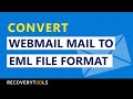 How to Backup Webmail Emails to EML File in Batch?