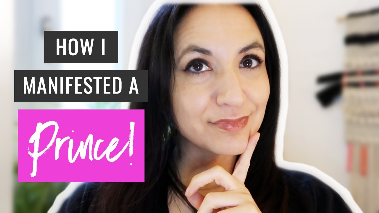 MANIFESTATION SUCCESS STORY: How I Manifested A ★★ PRINCE★★ (& How You ...