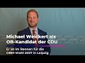 CDU nominiert Michael Weickert für die OBM-Wahl 2027