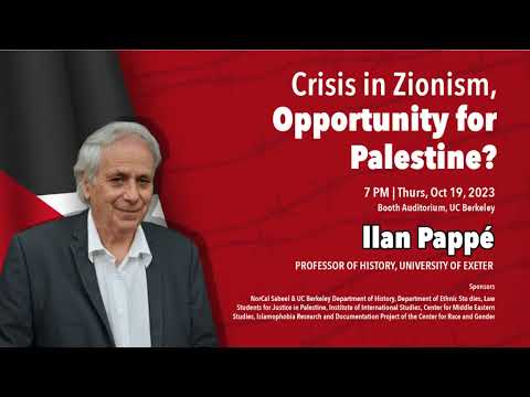 Professor Ilan Pappé-Crisis in Zionism, Opportunity for Palestine?