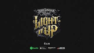 Video thumbnail of "Kris Barras Band - 6AM (Light It Up)"