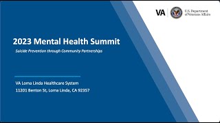 2023 Mental Health Summit: VA Loma Linda Healthcare System