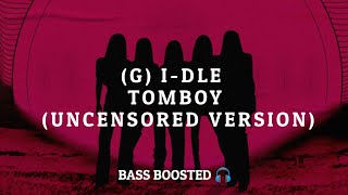 (G)I-DLE - Tomboy (Uncensored Version) [Empty Hall] [Bass Boosted 🎧]