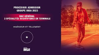 Processus Admission Groupe INSA 2023 - Bac général 2 spécialités scientifiques