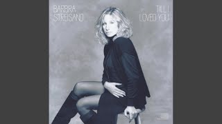 Video thumbnail of "Barbra Streisand - All I Ask Of You"