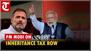 ‘Congress ambition will never come to fruition as long as…’: PM Modi over Inheritance Tax row