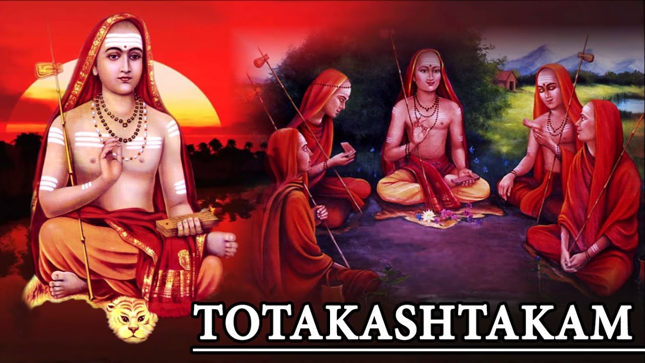 Totakashtakam  Adi Shankara Stotram  Great Hindu Philosopher who taught about Advaita Vedanta 