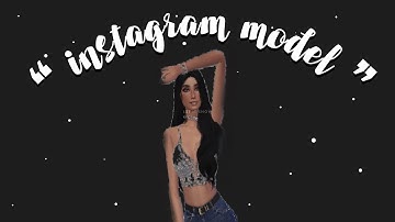 ❝ instagram model ❞ - SIMS 4 CREATE A SIM