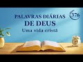 Palavras diárias de Deus: Entrada na vida | Trecho 376