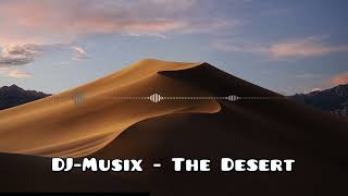 DJ-Musix - The Desert (Original Mix)