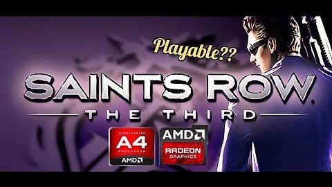 Saints Row: The Third in AMD A4-9125 RADEON R3 GRAPHICS (low end laptop) Playable?
