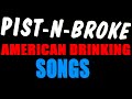 Pist n broke  american drinking songs full ep