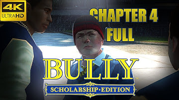Bully: Scholarship Edition - Chapter 4 FULL - Walkthrough 4K 60FPS (No Commentary)