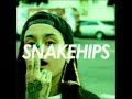 All my friends - snakehips(audio with download link)
