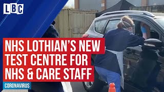 NHS Lothian opens new Covid-19 test centre for NHS and care staff | LBC