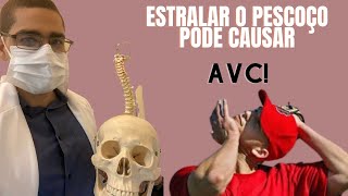 ESTRALAR O PESCOÇO PODE CAUSAR AVC?!