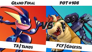 [POT 108] - GF - TA | Yanos (Greninja) VS FCF | Gogesta (Bowser/ROB)