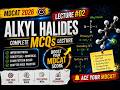 MDCAT 2026: Alkyl Halides MCQ Practice Session | 100% Concept Clear | Lec 2