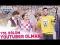 Güldür Güldür Show 178. Bölüm | Youtuber Olmak