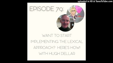 Everything EFL Episode 79: Want to Start Implementing the Lexical Approach With Hugh Dellar