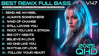   New Dj Remix  Bass  Top Alan Walker  Bass Style  Vol47  edm remix chill