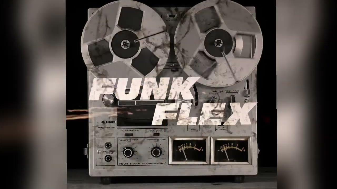 Funk flex. Funk flex