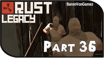 Rust Legacy Gameplay Part 36 - Baron Returns!