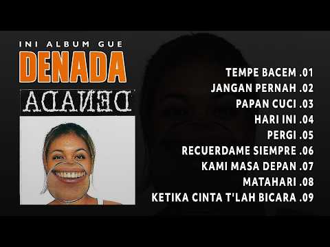 DENADA - INI ALBUM GUE