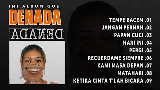 DENADA - INI ALBUM GUE