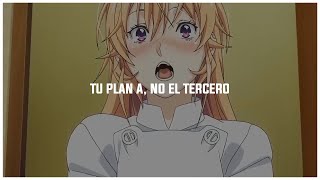 Y yo esperaba, ser el primero| Plan A| Paulo Londra| Shokugeki no Sōma| Sōma Yukihira y Erina Nakiri