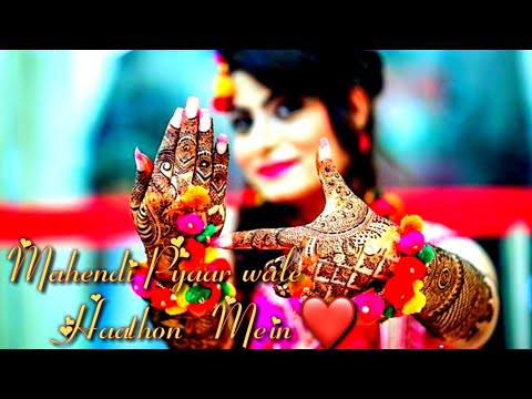 mehndi-pyar-wali-hathon-mein-lagaongi-dil-tod-ke-hasti-ho-mera-o-mehndi-pyar-wali-hathon-pe-lagao-gi
