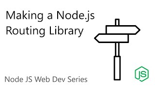 Create a Node.js HTTP Routing Library - Node.js Web Dev