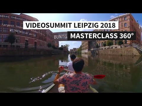 Masterclass 360° Videosummit Leipzig 2018