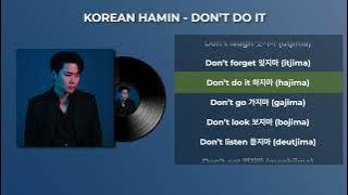 Don't do it  - Korean Hamin [Lyrics]