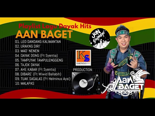 Playlist Lagu Dayak Hits Aan Baget (Official Audio) class=