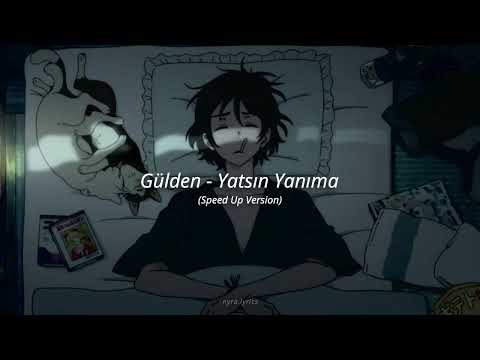 Gülden - Yatsın Yanıma (Speed Up Version)