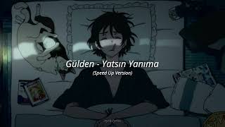 Gülden - Yatsın Yanıma (Speed Up Version)