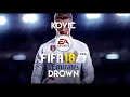 Kovic  drown fifa 18 soundtrack